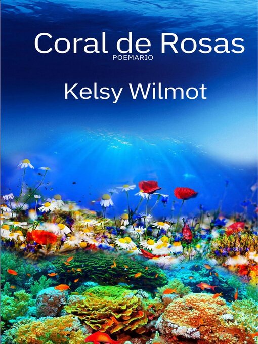 Title details for Coral de Rosas by Kelsy Wilmot - Available